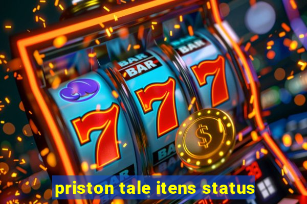 priston tale itens status